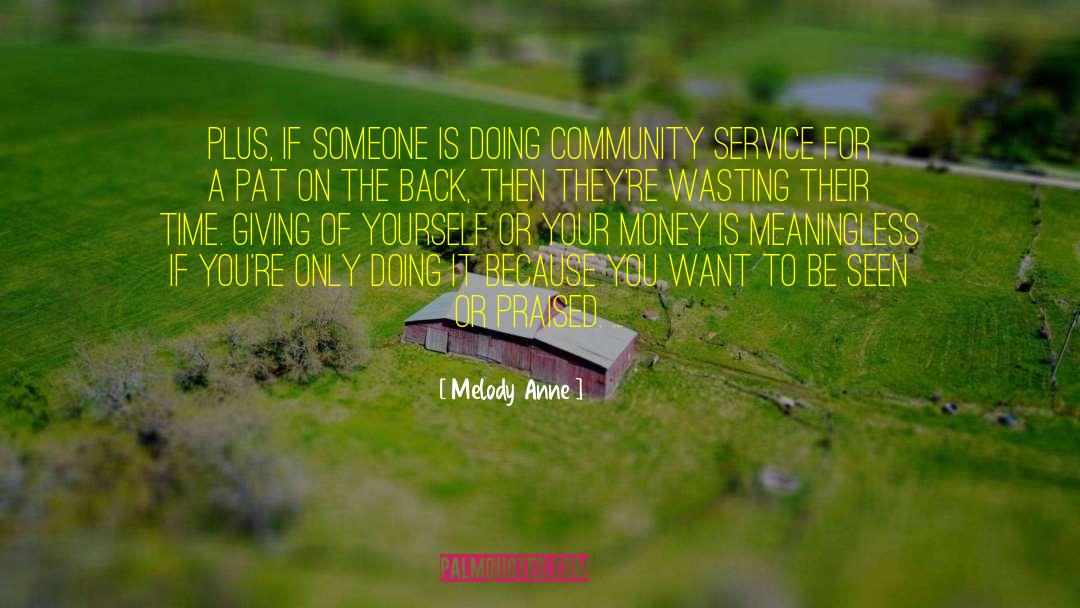 Community Service quotes by Melody Anne