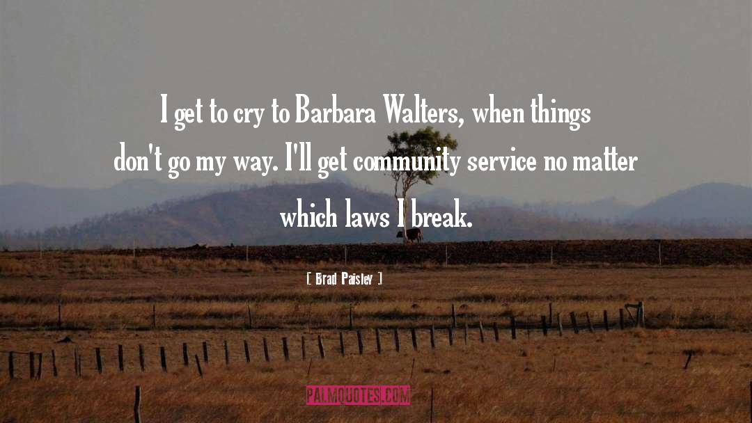 Community Service quotes by Brad Paisley