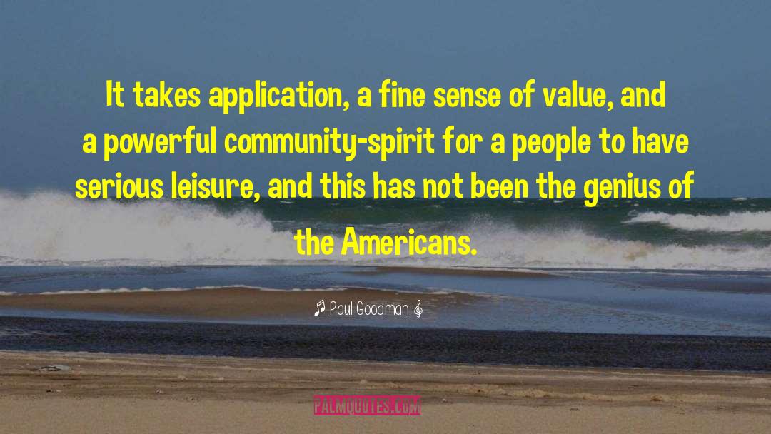 Community Spirit quotes by Paul Goodman