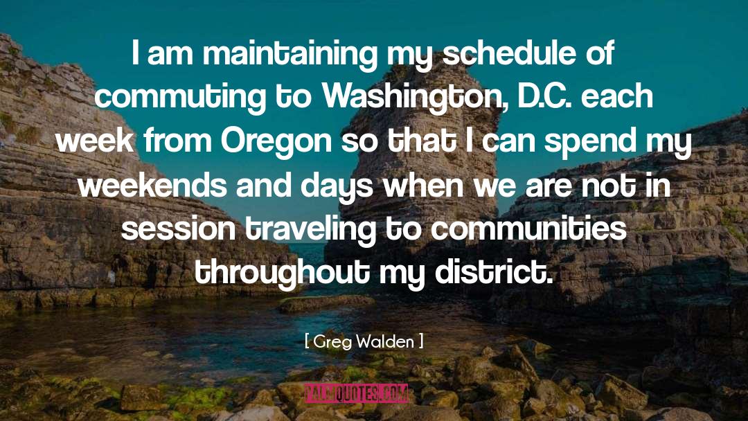 Commuting quotes by Greg Walden
