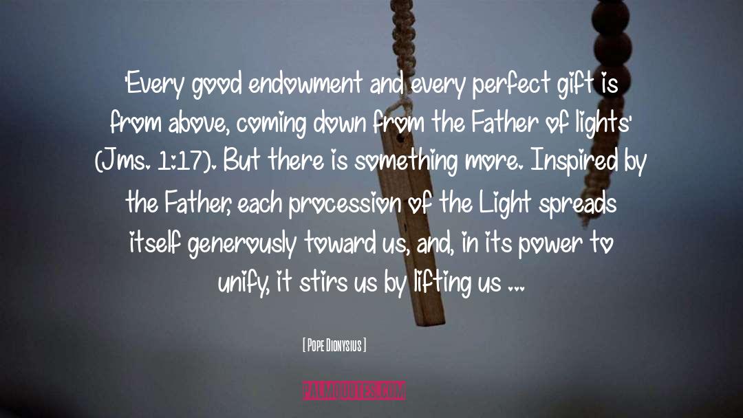 Compact Fluorescent Lights quotes by Pope Dionysius