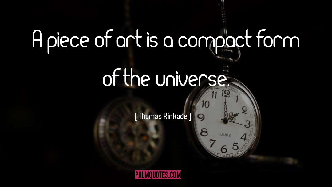 Compact quotes by Thomas Kinkade