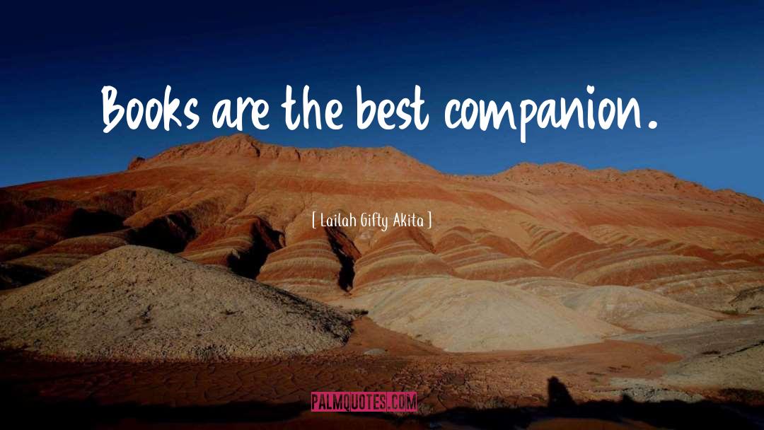 Companion quotes by Lailah Gifty Akita