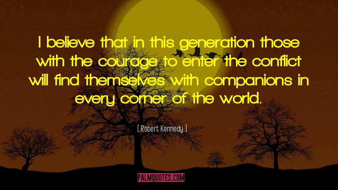 Companions Of Arcrea quotes by Robert Kennedy