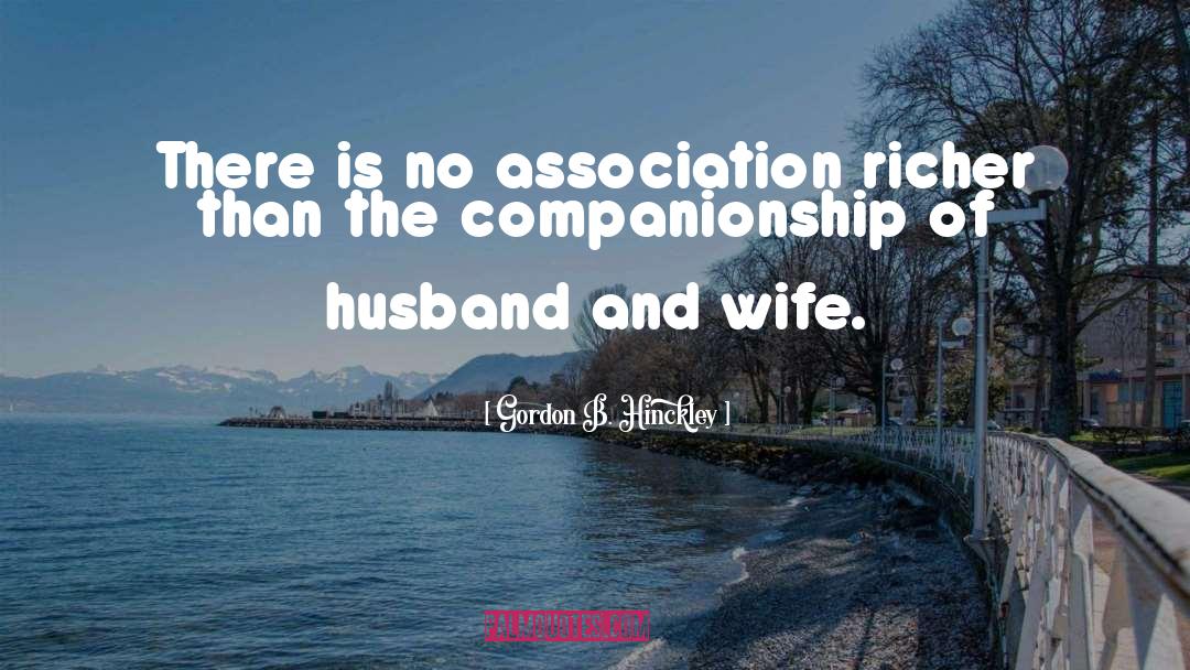 Companionship quotes by Gordon B. Hinckley