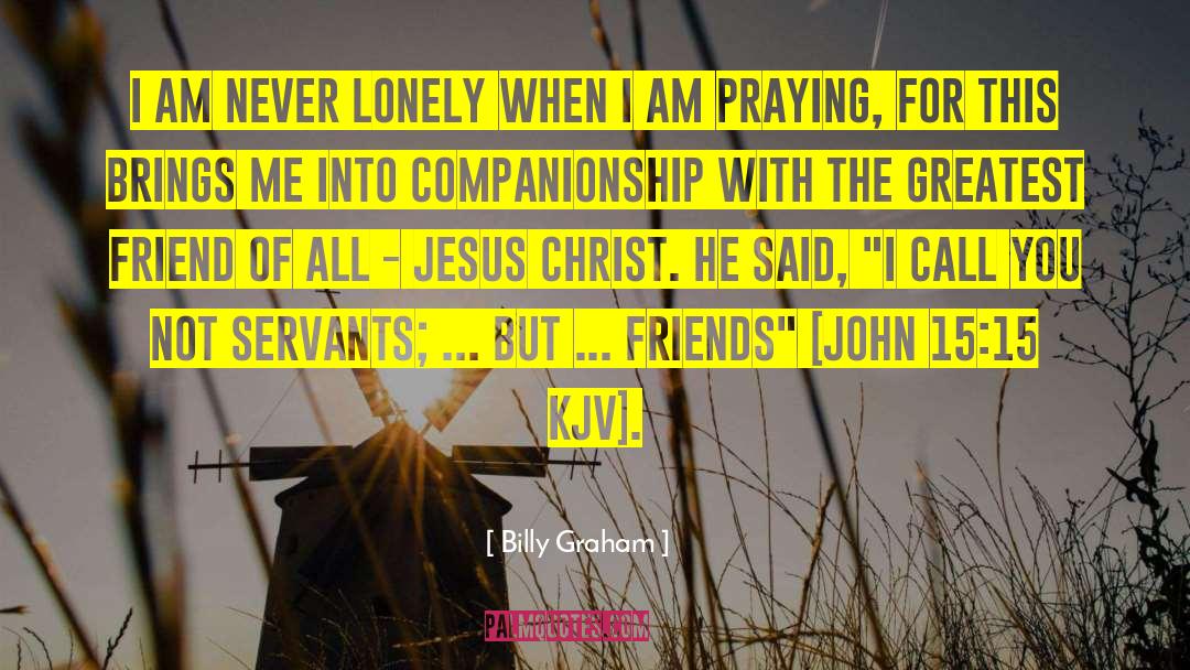 Companionship quotes by Billy Graham
