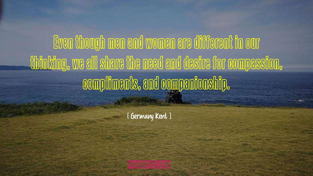 Companionship quotes by Germany Kent