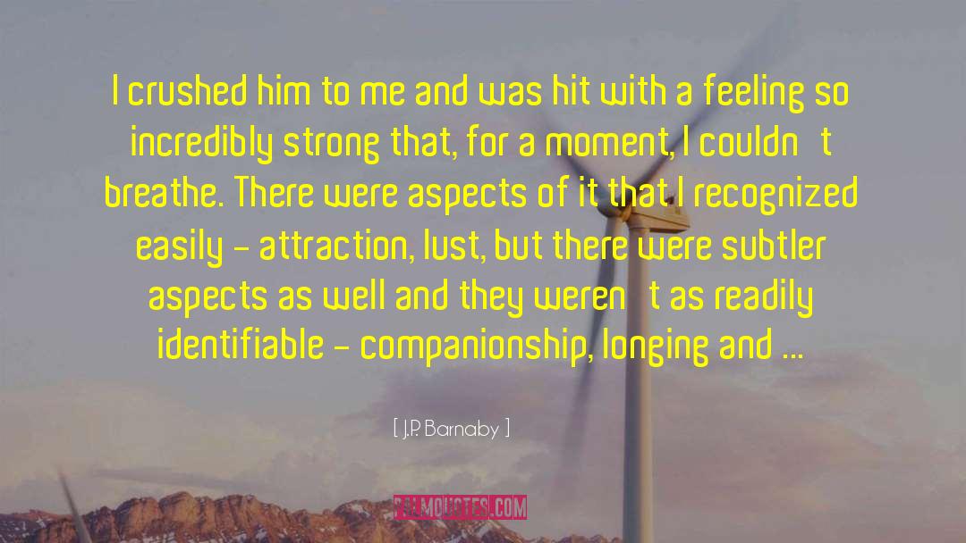 Companionship quotes by J.P. Barnaby
