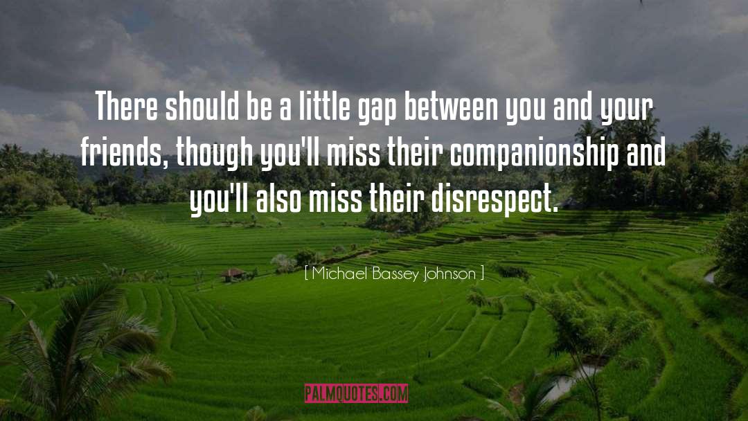 Companionship quotes by Michael Bassey Johnson