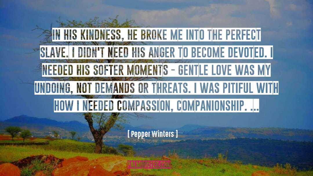 Companionship quotes by Pepper Winters