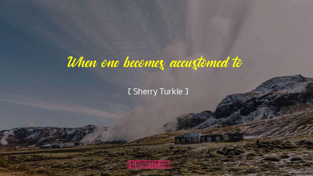 Companionship quotes by Sherry Turkle