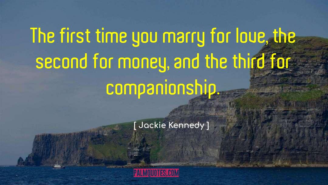 Companionship quotes by Jackie Kennedy