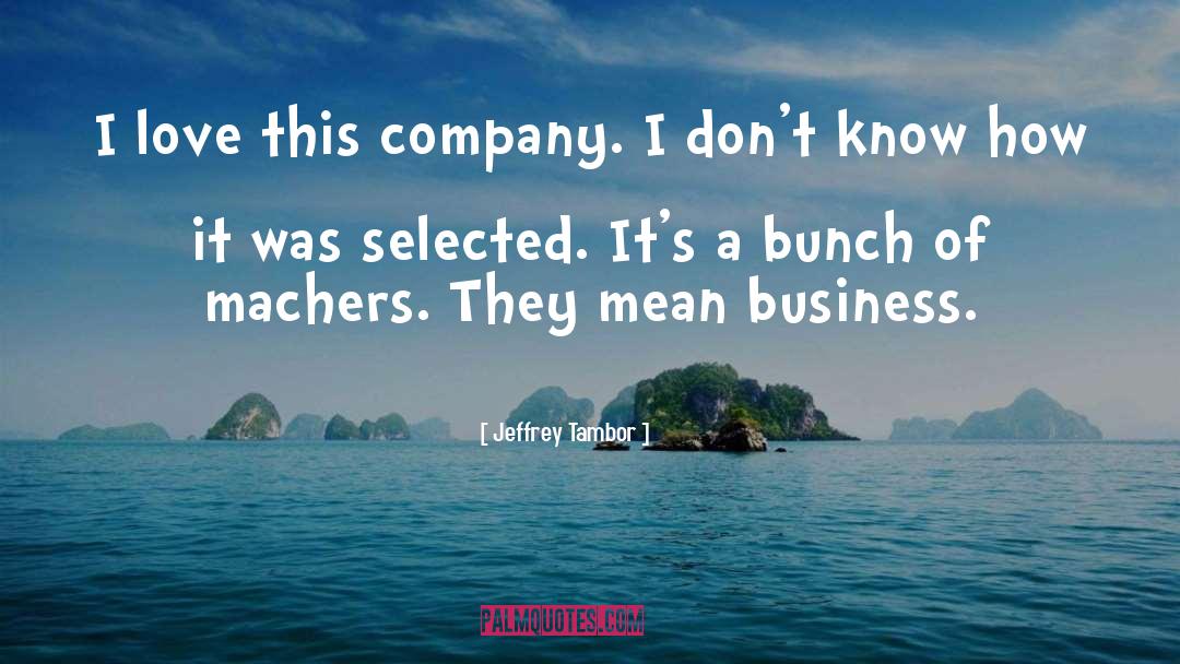 Company Love quotes by Jeffrey Tambor