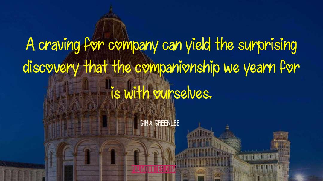 Company Love quotes by Gina Greenlee