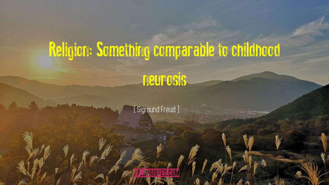 Comparable quotes by Sigmund Freud