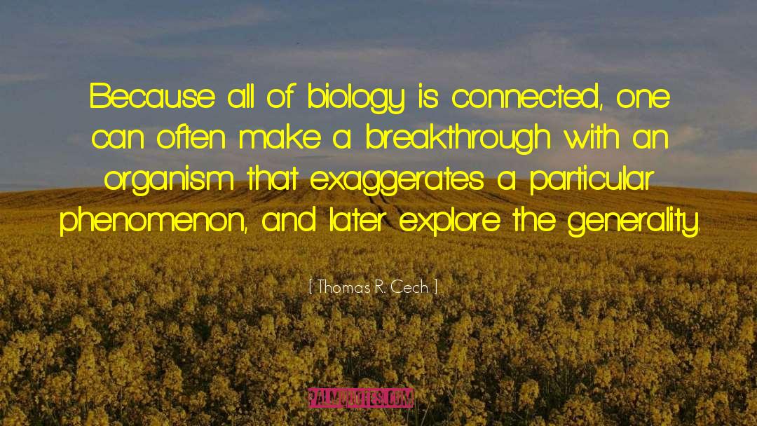 Comparative Biology quotes by Thomas R. Cech