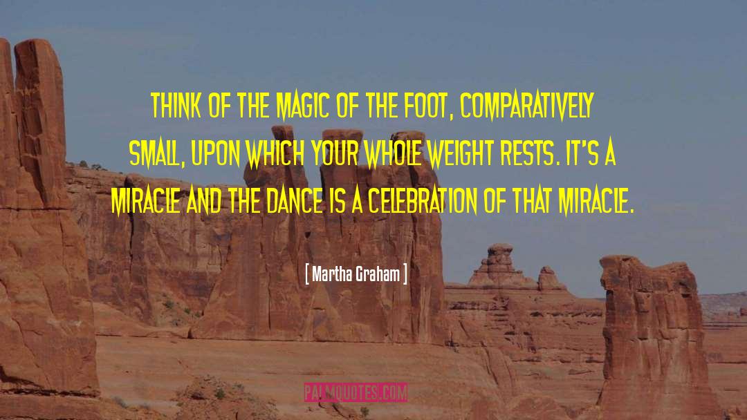 Comparatively Small quotes by Martha Graham