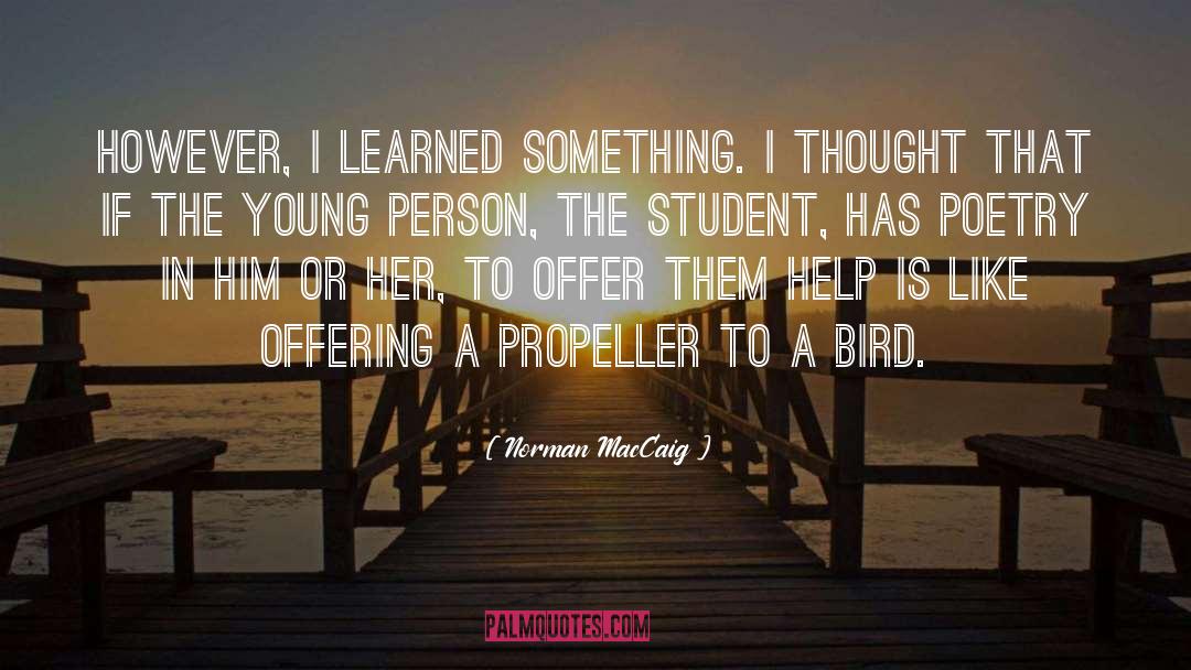 Comparing A Person To A Bird quotes by Norman MacCaig