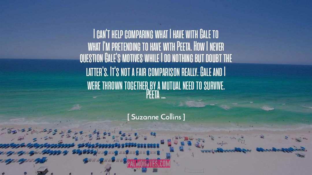 Comparing And Contrasting quotes by Suzanne Collins