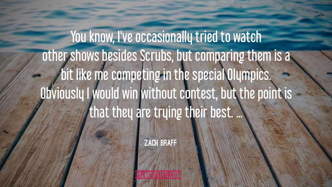 Comparing Others quotes by Zach Braff