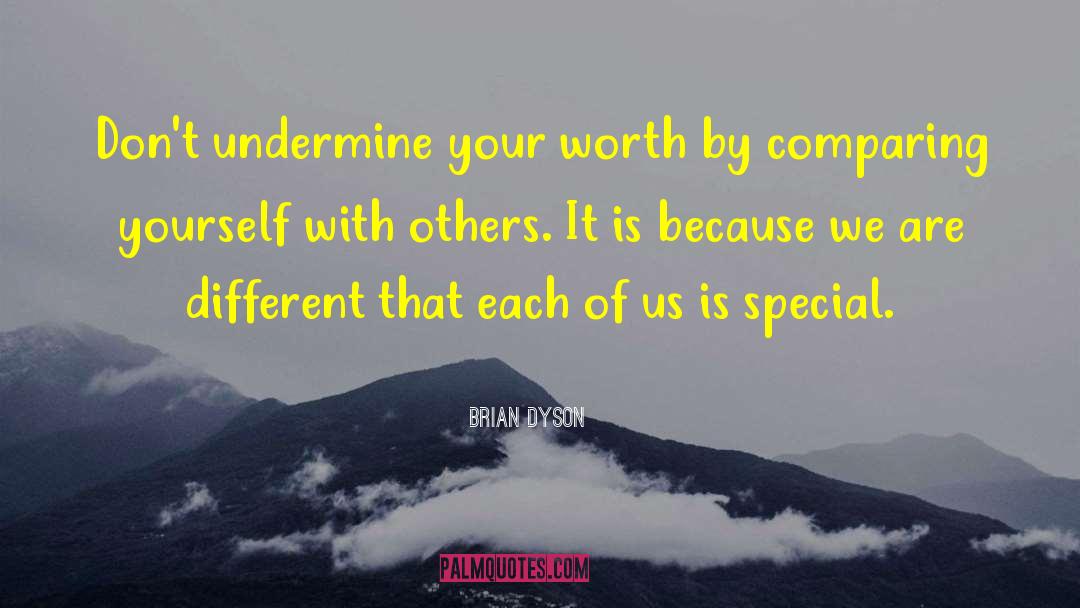 Comparing Yourself quotes by Brian Dyson