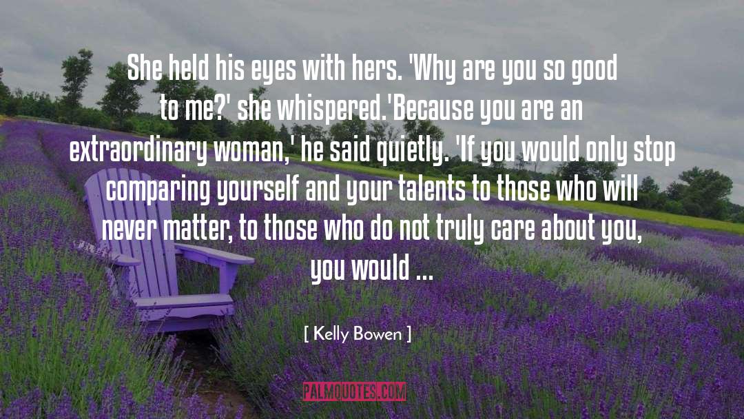 Comparing Yourself quotes by Kelly Bowen