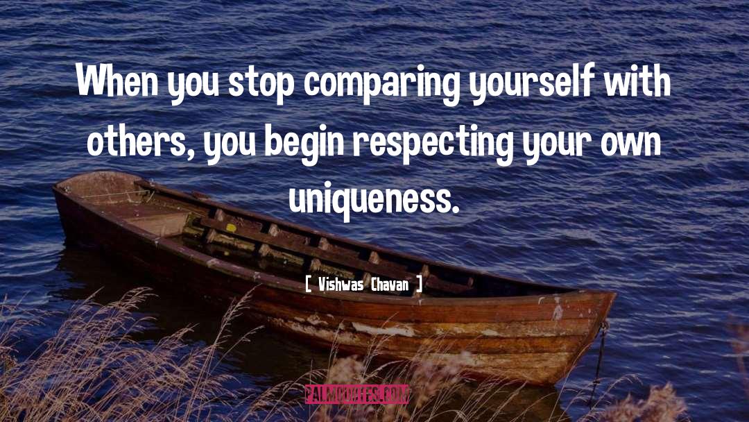 Comparing Yourself quotes by Vishwas Chavan