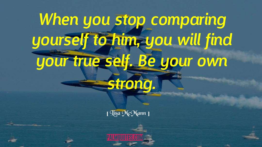 Comparing Yourself quotes by Lisa McMann