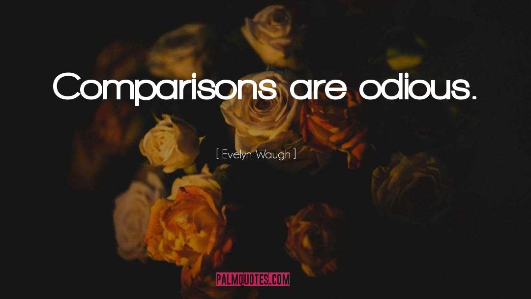 Comparisons quotes by Evelyn Waugh