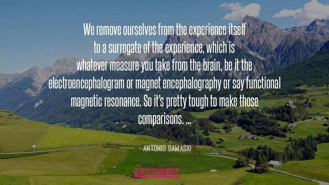 Comparisons quotes by Antonio Damasio