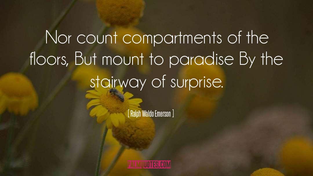 Compartments quotes by Ralph Waldo Emerson