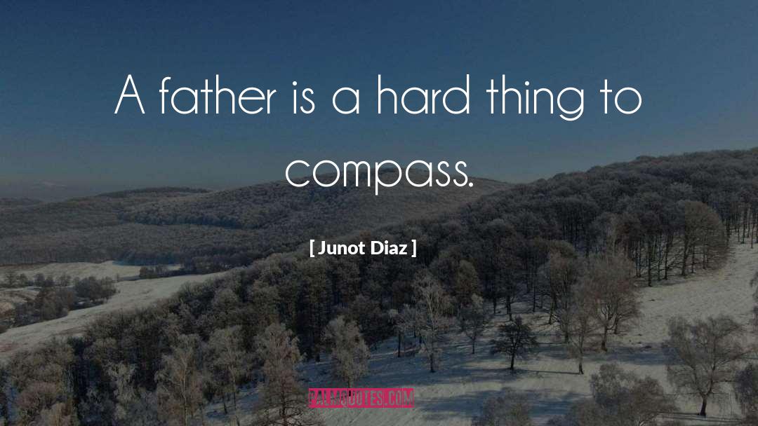 Compass quotes by Junot Diaz