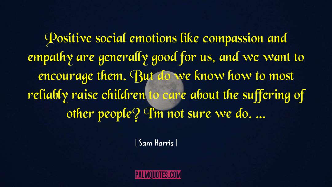 Compassion And Empathy quotes by Sam Harris