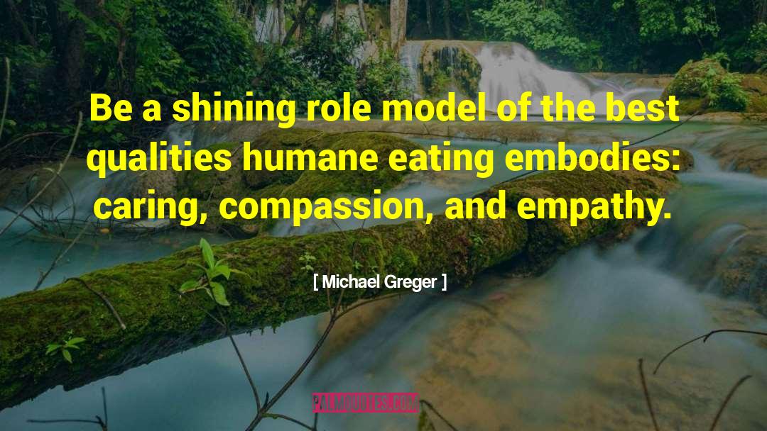 Compassion And Empathy quotes by Michael Greger