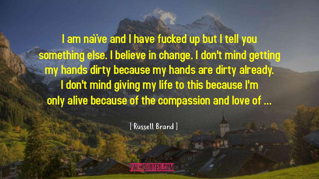 Compassion And Nonviolence quotes by Russell Brand