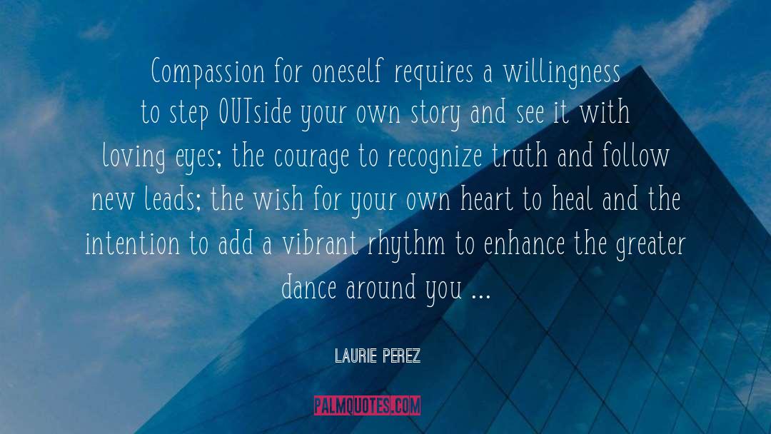 Compassion And Respect quotes by Laurie Perez