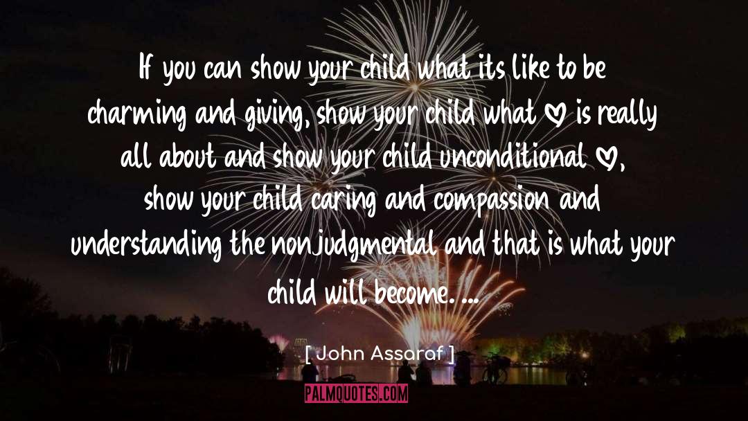 Compassion Child Inviting Others In quotes by John Assaraf