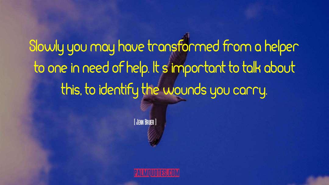 Compassion Fatigue quotes by Jenn Bruer