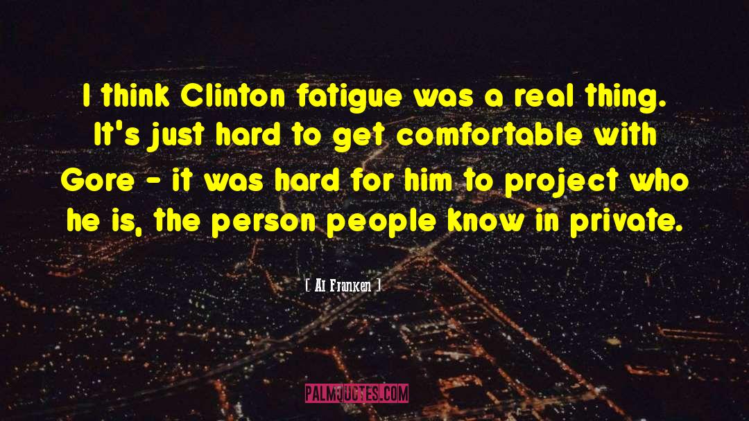Compassion Fatigue quotes by Al Franken