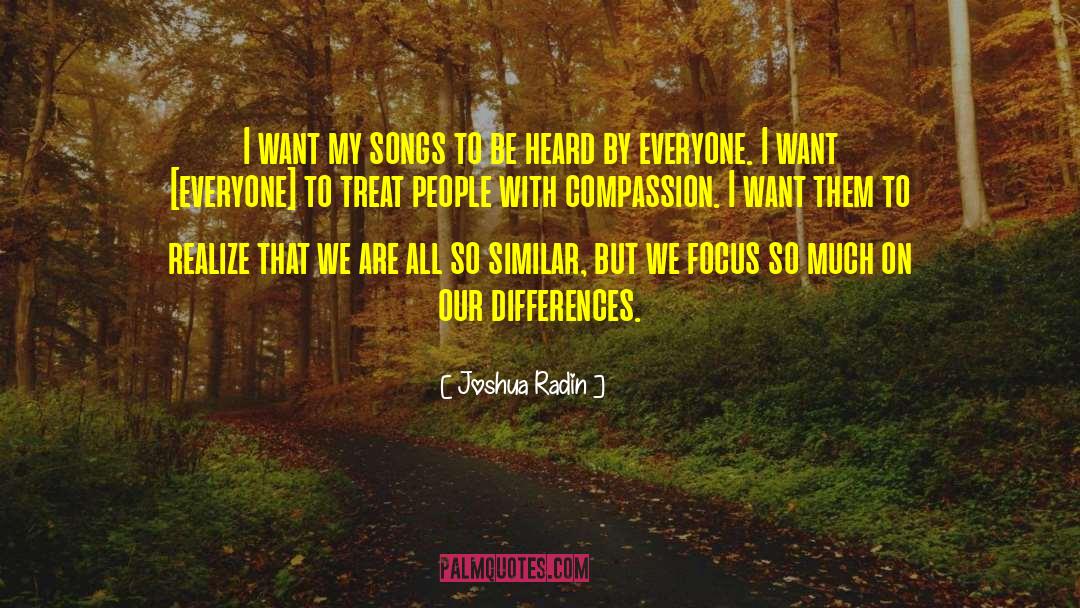 Compassion Fatigue quotes by Joshua Radin