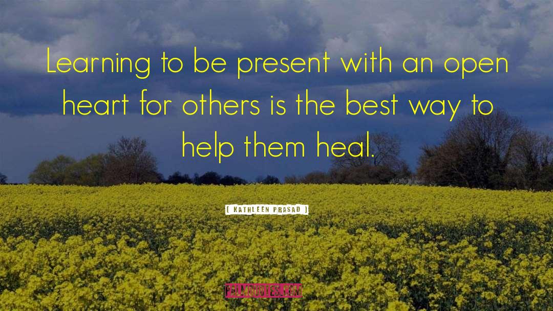 Compassion For Others quotes by Kathleen Prasad