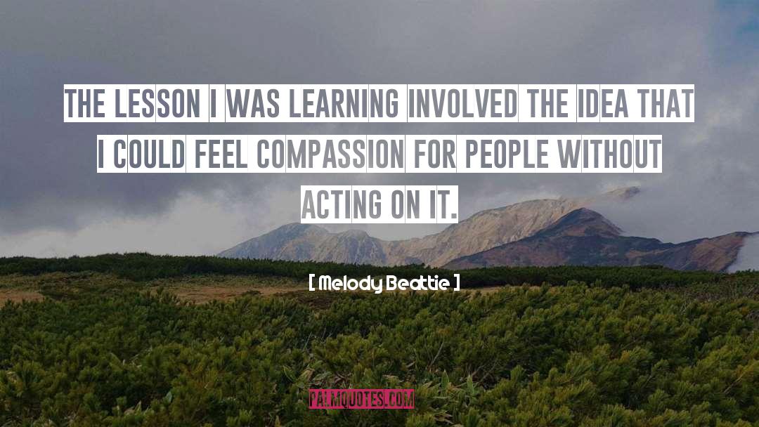 Compassion For People quotes by Melody Beattie