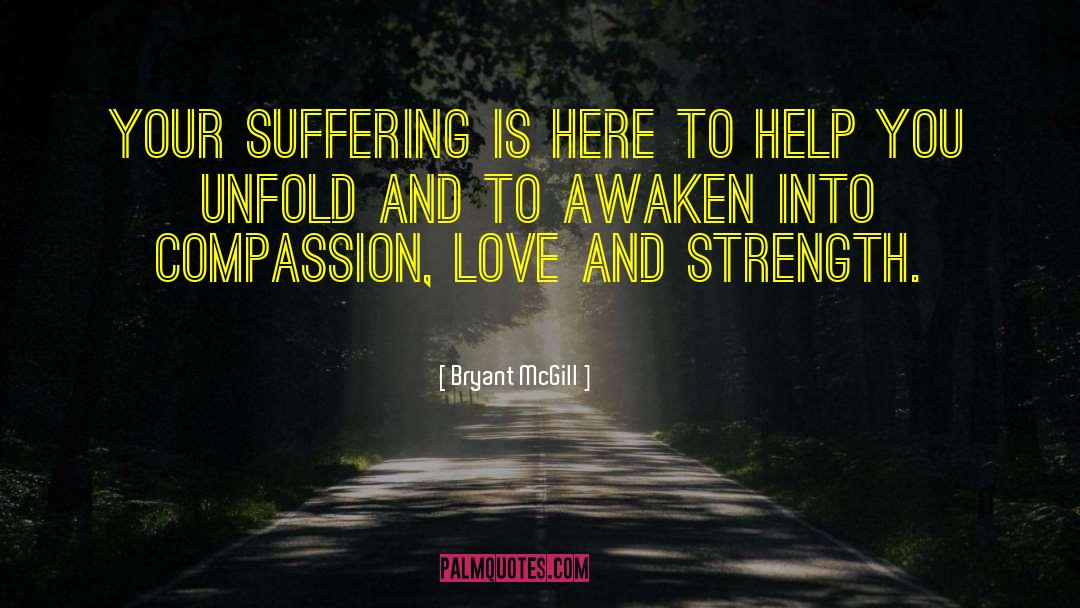 Compassion Love quotes by Bryant McGill