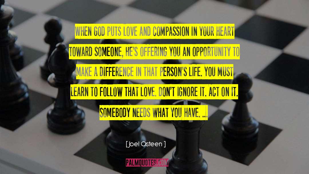 Compassion Love quotes by Joel Osteen