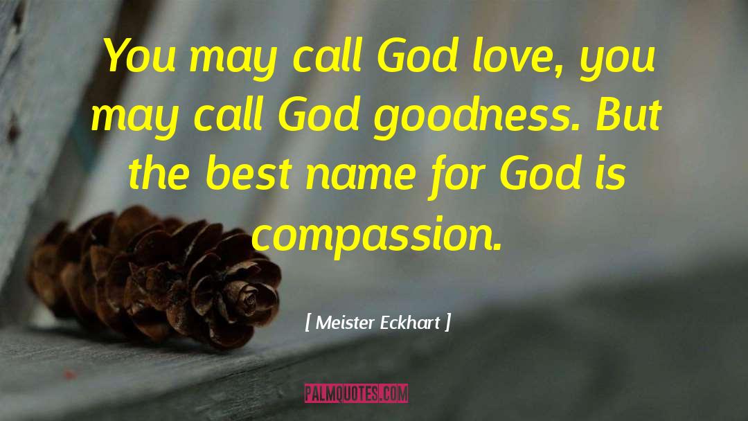 Compassion Love quotes by Meister Eckhart