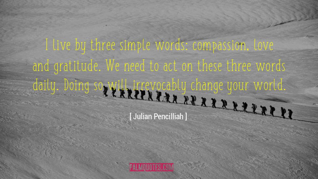 Compassion Love quotes by Julian Pencilliah