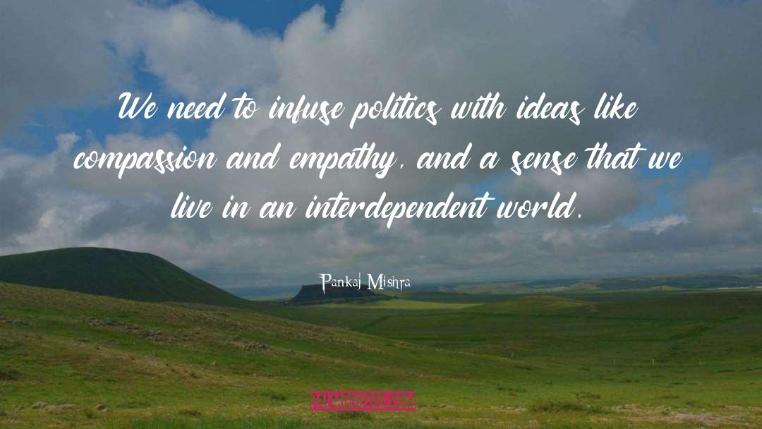 Compassion quotes by Pankaj Mishra