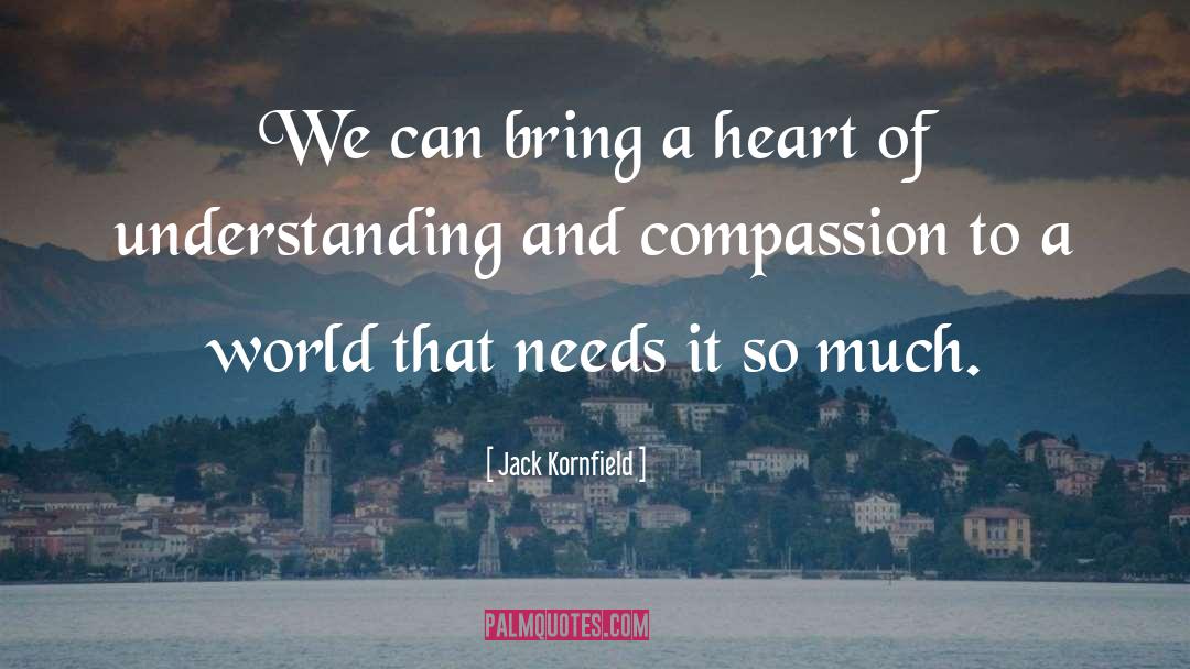 Compassion quotes by Jack Kornfield