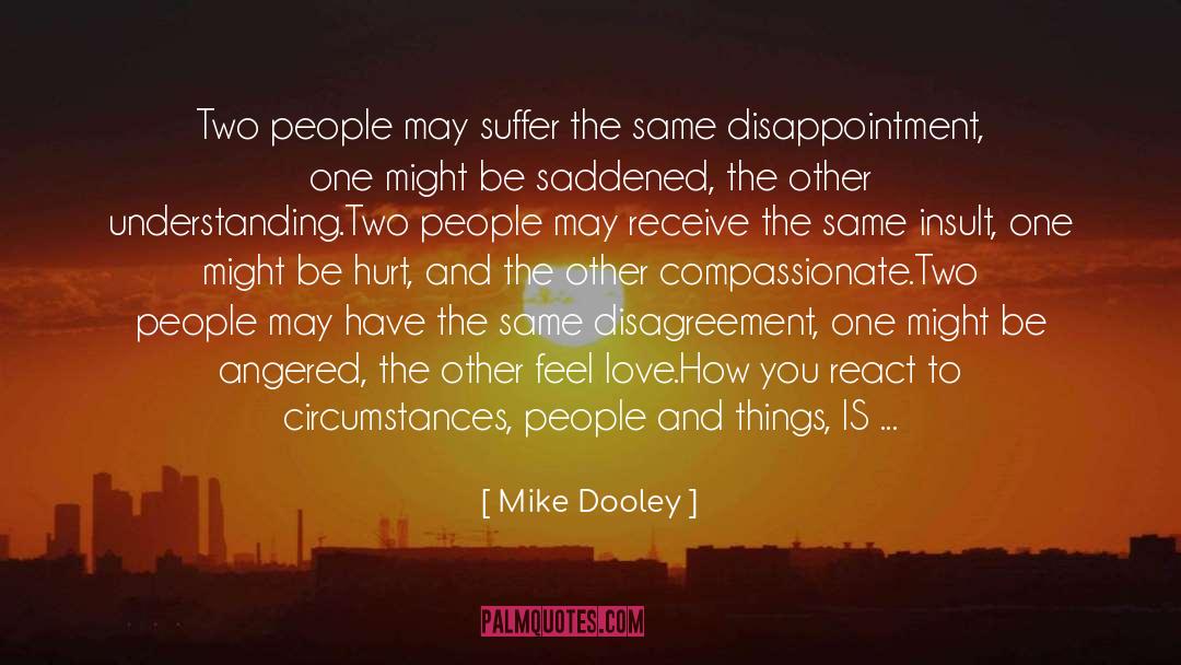 Compassion Seeking quotes by Mike Dooley