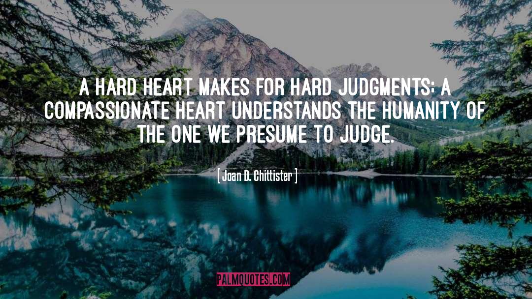 Compassionate Heart quotes by Joan D. Chittister